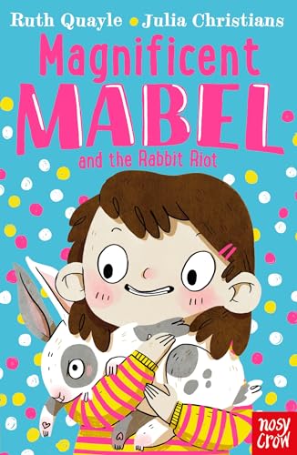 Stock image for Magnificent Mabel & The Rabbit Riot for sale by SecondSale
