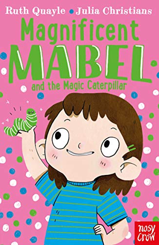 Imagen de archivo de Magnificent Mabel and the Magic Caterpillar (Magnificent Mabel, 4) a la venta por AwesomeBooks