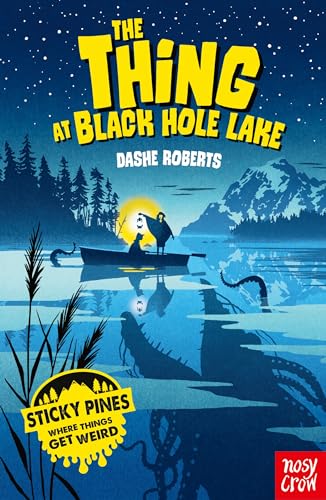 

Sticky Pines: The Thing At Black Hole Lake (Paperback)