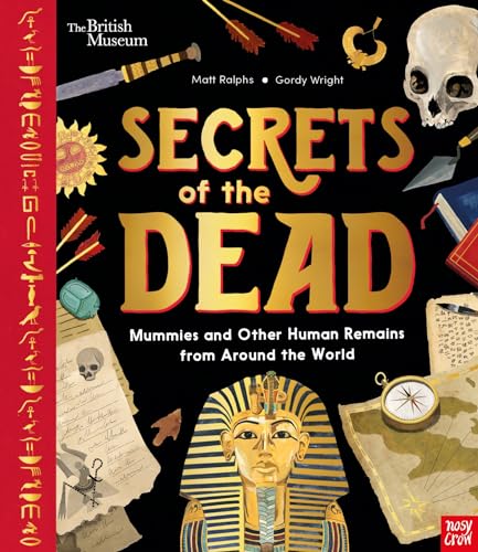 Stock image for British Museum: Secrets of the Dead: Mummies and Other Human Remains from Around the World for sale by WorldofBooks