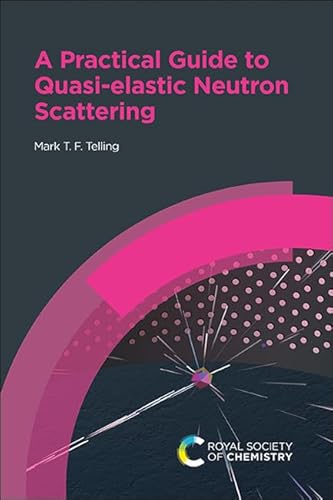 Stock image for A Practical Guide to Quasi-elastic Neutron Scattering for sale by Revaluation Books