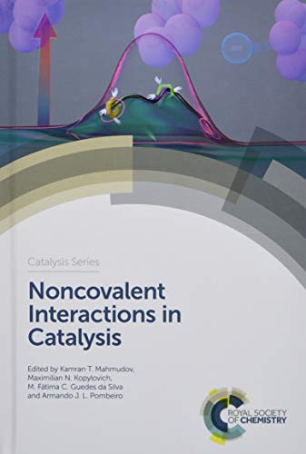 Stock image for Noncovalent Interactions in Catalysis (Catalysis Series, Volume 36) for sale by Books From California