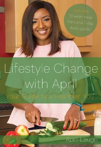 Beispielbild fr Lifestyle Change With April: Your Guide to a Healthier You zum Verkauf von WorldofBooks