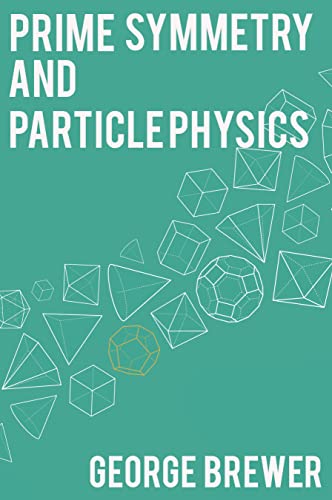 Beispielbild fr Prime Symmetry and Particle Physics zum Verkauf von AwesomeBooks