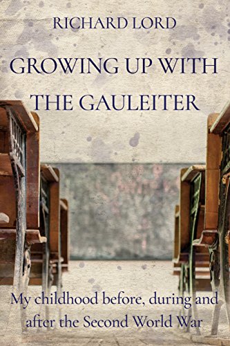 Stock image for Growing up with the Gauleiter: My childhood before, during and after the Second World War for sale by WorldofBooks