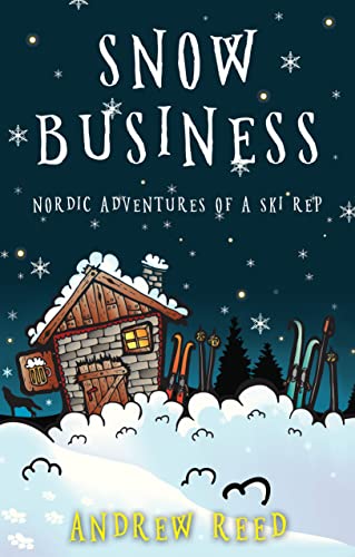 9781788039444: Snow Business: Nordic Adventures of a Ski Rep [Idioma Ingls]