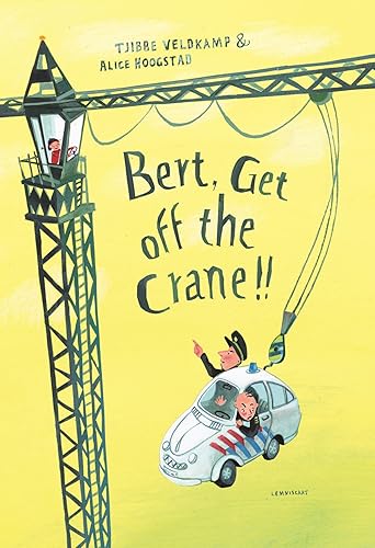 Stock image for Bert, Get off the Crane! /anglais for sale by MusicMagpie