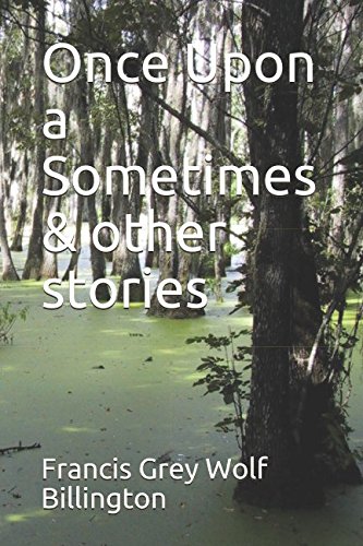 Stock image for Once Upon a Sometimes & other stories for sale by WorldofBooks