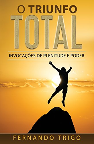 Imagen de archivo de O Triunfo Total: Invocaes de plenitude e poder (Portuguese Edition) a la venta por Lucky's Textbooks