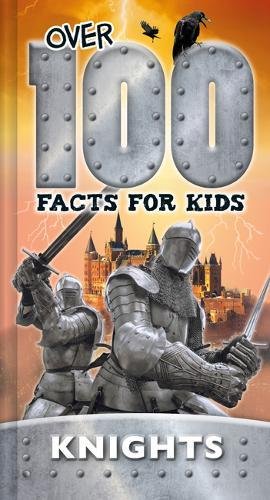 Stock image for Knights (Over 100 Facts for Kids) for sale by Reuseabook