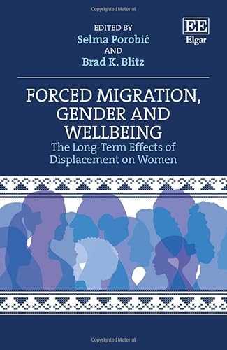 Beispielbild fr Forced Migration, Gender and Wellbeing zum Verkauf von Blackwell's