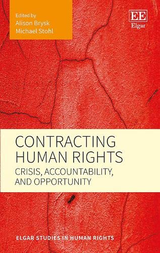 Stock image for Contracting Human Rights: Crisis, Accountability, and Opportunity (Elgar Studies in Human Rights) for sale by Books From California