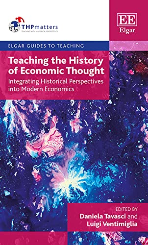 Stock image for Teaching the History of Economic Thought: Integrating Historical Perspectives into Modern Economics (Elgar Guides to Teaching) for sale by Brook Bookstore
