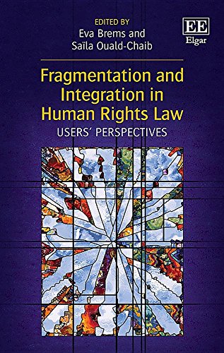 9781788113915: Fragmentation and Integration in Human Rights Law: Users’ Perspectives