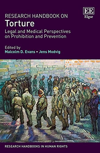 Beispielbild fr Research Handbook on Torture: Legal and Medical Perspectives on Prohibition and Prevention (Research Handbooks in Human Rights series) zum Verkauf von AwesomeBooks