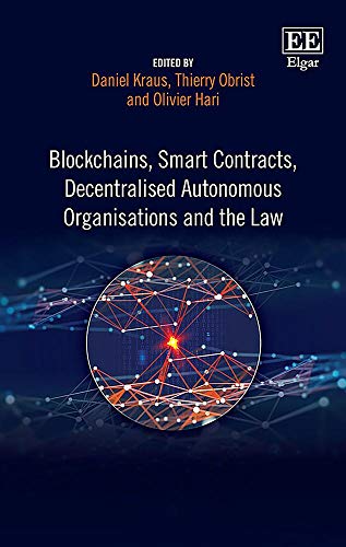 9781788115124: Blockchains, Smart Contracts, Decentralised Autonomous Organisations and the Law