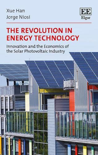 Imagen de archivo de The Revolution in Energy Technology: Innovation and the Economics of the Solar Photovoltaic Industry a la venta por Bestsellersuk