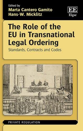 Beispielbild fr The Role of the EU in Transnational Legal Ordering: Standards, Contracts and Codes (Private Regulation) zum Verkauf von Books From California