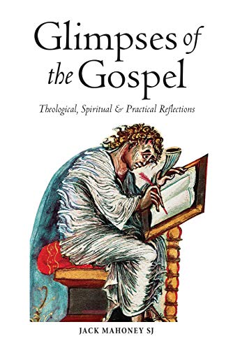 Beispielbild fr Glimpses of the Gospel: Theological, Spiritual & Practical Reflections: Theological, Spiritual and Practical Reflections zum Verkauf von WorldofBooks