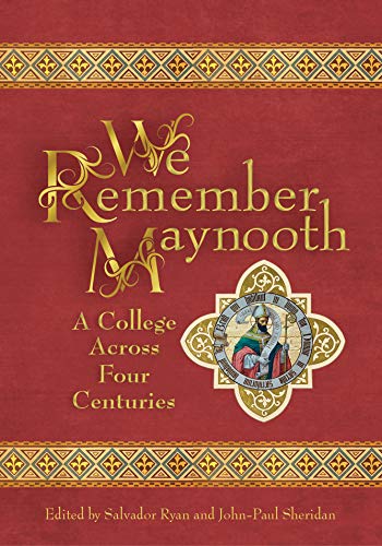 Stock image for We Remember Maynooth: A College across Four Centuries for sale by HPB-Ruby