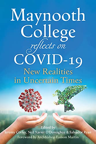 Stock image for Maynooth College reflects on COVID 19: New Realities in Uncertain Times for sale by AwesomeBooks