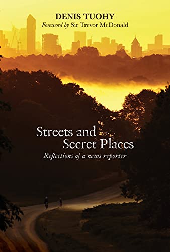 Beispielbild fr Streets and Secret Places: Reflections of a News Reporter zum Verkauf von Books From California