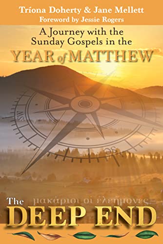 Beispielbild fr The Deep End. A Journey with the Sunday Gospels in the Year of Matthew zum Verkauf von WorldofBooks