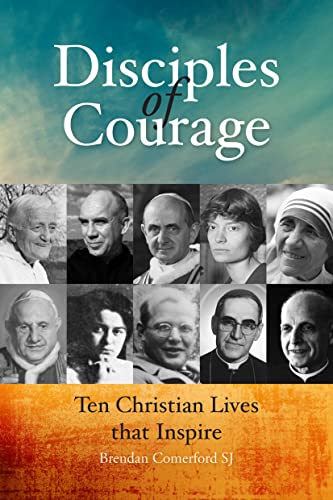 Beispielbild fr Disciples of Courage: Ten Christian Lives that Inspire zum Verkauf von Books From California