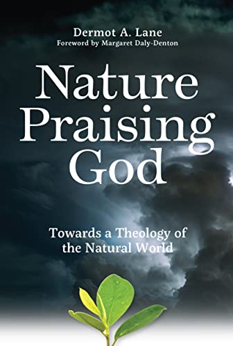 9781788125734: Nature Praising God: Towards a Theology of the Natural World
