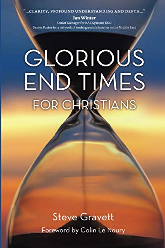 Beispielbild fr Glorious End Times for Christians zum Verkauf von WorldofBooks