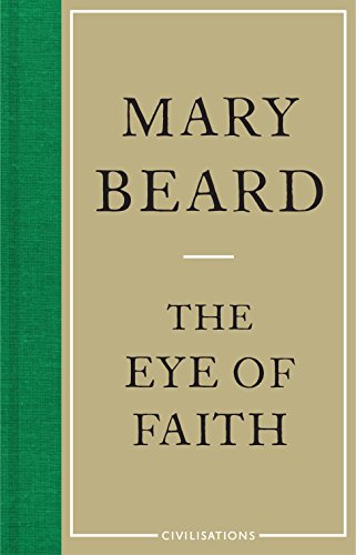 Imagen de archivo de Civilisations:The Eye of Faith Beard, Mary a la venta por Iridium_Books