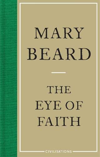Stock image for Civilisations:The Eye of Faith Beard, Mary for sale by Iridium_Books