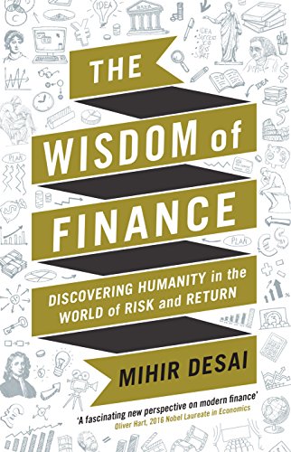 Stock image for The Wisdom of Finance: How the Humanities Can Illuminate and Improve Finance for sale by WorldofBooks