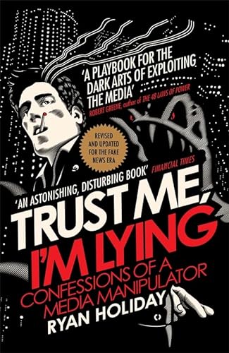 Beispielbild fr Trust Me I'm Lying: Confessions of a Media Manipulator zum Verkauf von WorldofBooks
