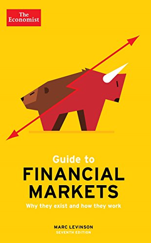 9781788160346: The Economist Guide To Financial Markets 7th Edition: Why they exist and how they work