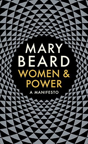 9781788160605: Women & Power: A Manifesto
