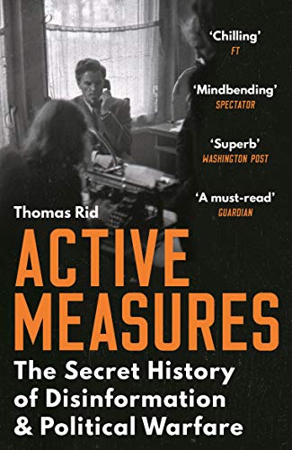 9781788160759: Active Measures: The Secret History of Disinformation and Political Warfare