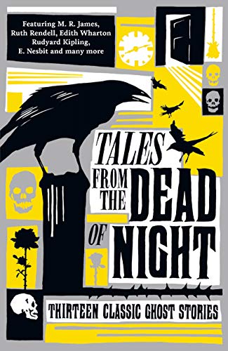 9781788160872: Tales from the Dead of Night: Thirteen Classic Ghost Stories