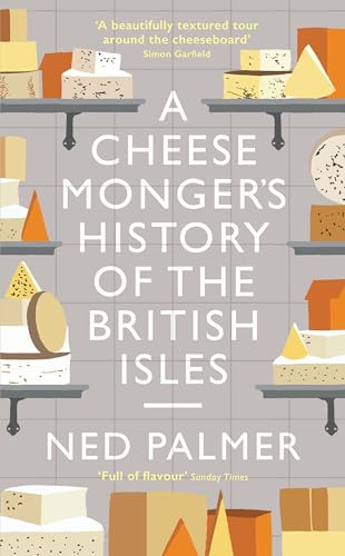 Beispielbild fr A Cheesemonger's History of The British Isles zum Verkauf von WorldofBooks