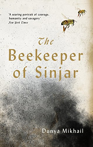 Imagen de archivo de The Beekeeper of Sinjar: Rescuing the Stolen Women of Iraq. a la venta por BOOKHOME SYDNEY