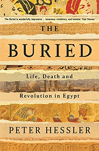 Beispielbild fr The Buried: Life, Death and Revolution in Egypt zum Verkauf von WorldofBooks