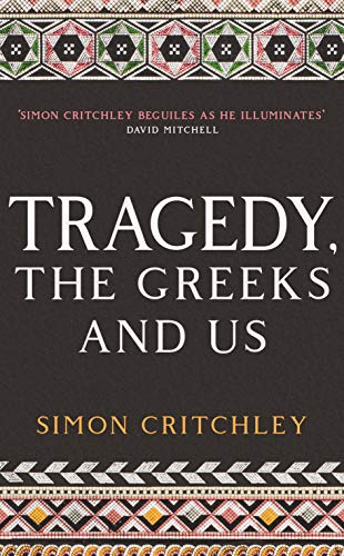 Stock image for Tragedy, the Greeks, and Us for sale by Blackwell's