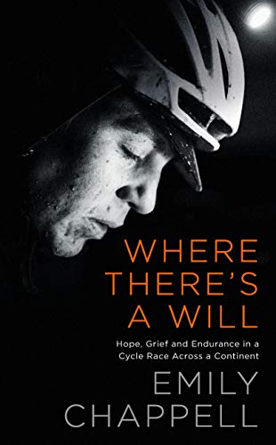 9781788161510: Where There's A Will: Hope, Grief and Endurance in a Cycle Race Across a Continent