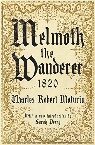 Beispielbild fr Melmoth the Wanderer 1820: with an introduction by Sarah Perry zum Verkauf von AwesomeBooks