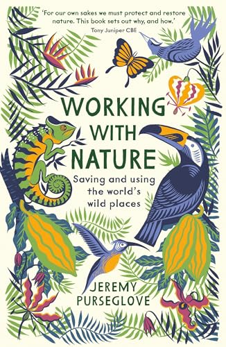 9781788161602: Working with Nature: Saving and Using the World’s Wild Places