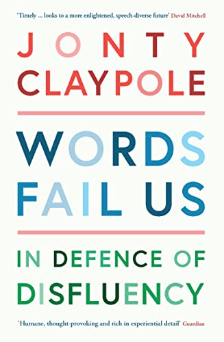 9781788161725: Words Fail Us: In Defence of Disfluency