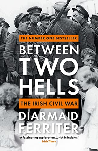 Beispielbild fr Between Two Hells: The Irish Civil War zum Verkauf von WorldofBooks