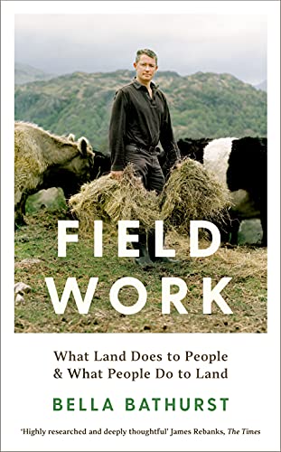 Stock image for Field Work: What Land Does to People & What People Do to Land for sale by AwesomeBooks