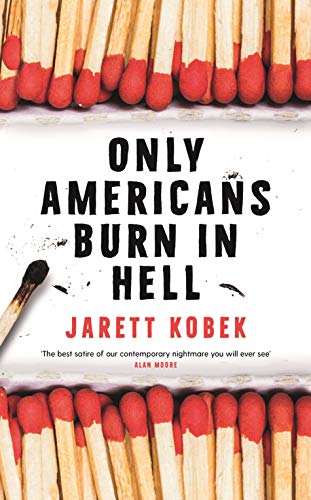 Stock image for Only Americans Burn in Hell for sale by WorldofBooks