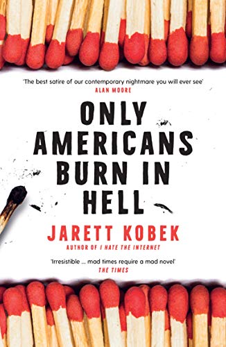 Beispielbild fr Only Americans Burn in Hell zum Verkauf von ThriftBooks-Atlanta